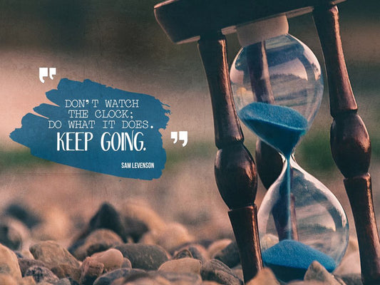 Wallpaper Motivation "Don't Watch The Clock: Do What It Does. Keep Going"