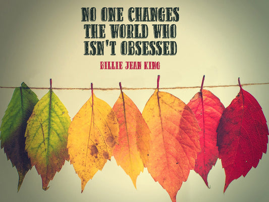 Wallpaper Motivation "No One Changes The World Who Isn't Obsessed."